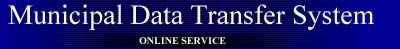 Municipal Data Transfer System Online Service